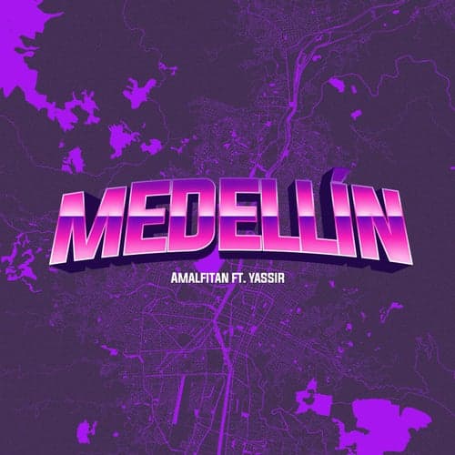 Medellín (feat. Yassir)