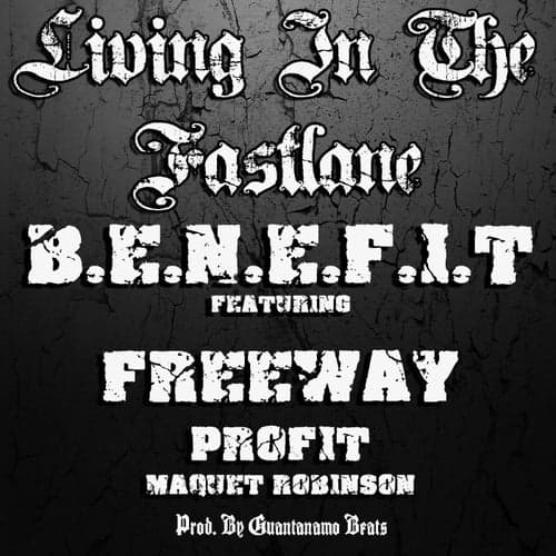 Living In The Fast Lane (feat. Freeway, Profit & Maquet Robinson) - Single