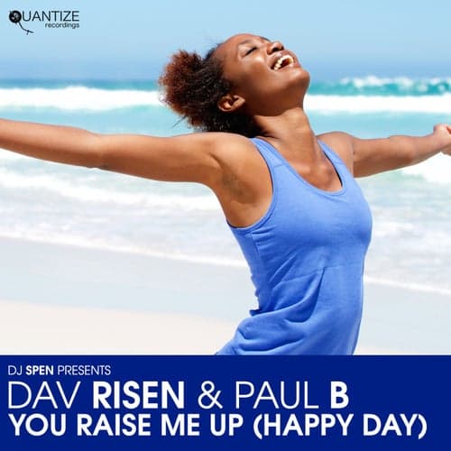 You Raise Me Up (Happy Day) (Spotify Edition)