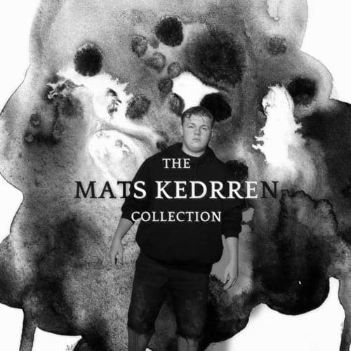 The Mats Kedrren Collection