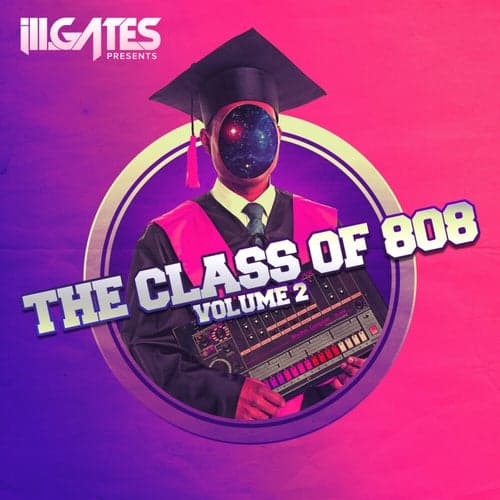 ill.Gates Presents: The Class of 808, Vol. 2