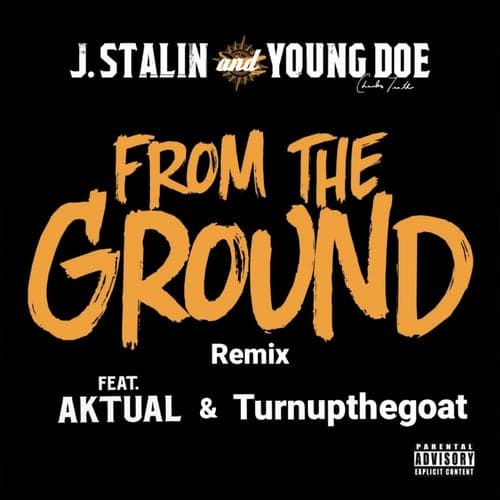 From The Ground (Remix) [feat. Aktual & Turnupthegoat]