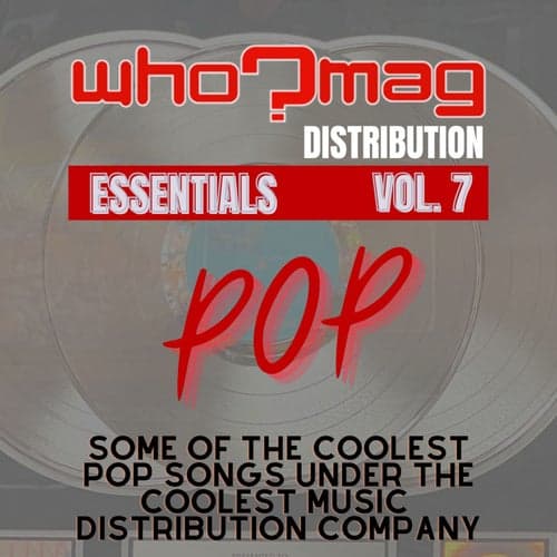 Who?Mag Distribution Essentials Vol. 7: Pop