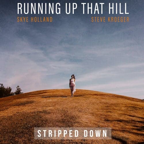 Running Up That Hill - Stripped Down