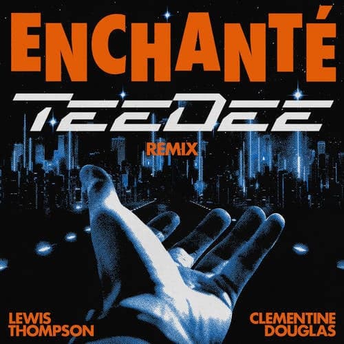 Enchanté (TeeDee Remix)