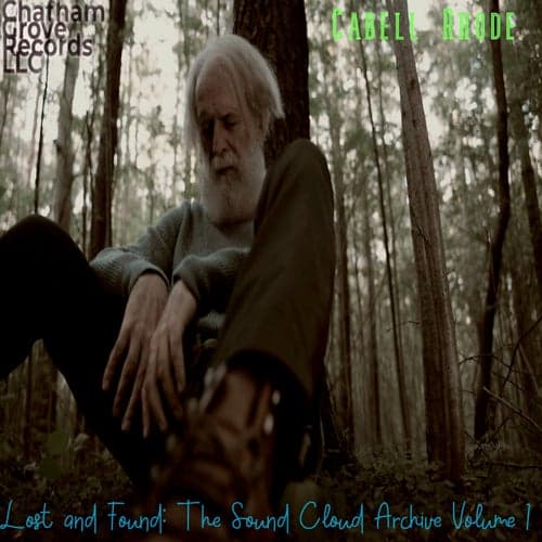 Lost and Found: The Sound Cloud Archive Volume 1