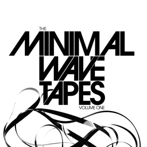The Minimal Wave Tapes: Volume One