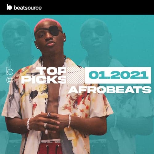 Afrobeats Top Picks January 2021 playlist
