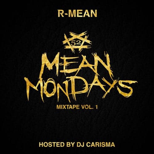 Mean Mondays Mixtape, Vol. 1 (Hosted by DJ Carisma)