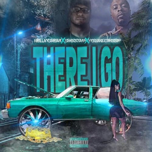There I Go (feat. Shoota P & Young Droop)