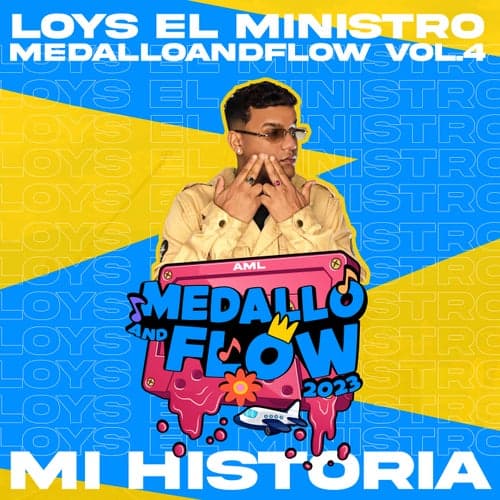 Loys El Ministro: Mi Historia, MEDALLOANDFLOW, Vol.4