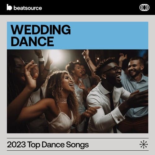 2023 Top Wedding Dance Songs playlist