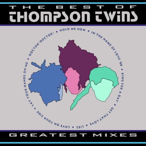 The Best of Thompson Twins / Greatest Mixes