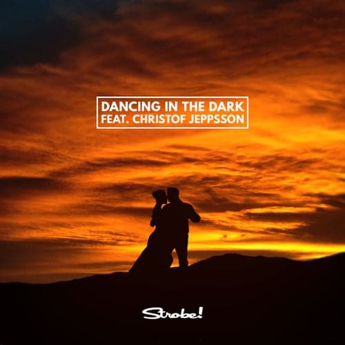 Dancing In The Dark (feat. Christof Jeppsson)