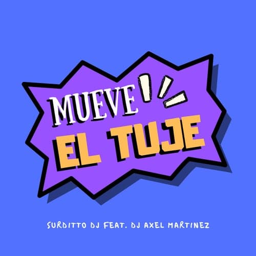 Mueve El Tuje (feat. Dj Axel Martinez)