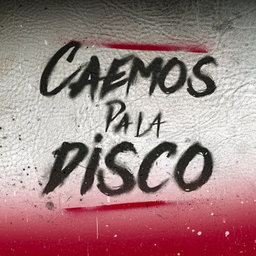 Caemos Pa La Disco (feat. 97Liga, Negrito Pierre, Aberolau)