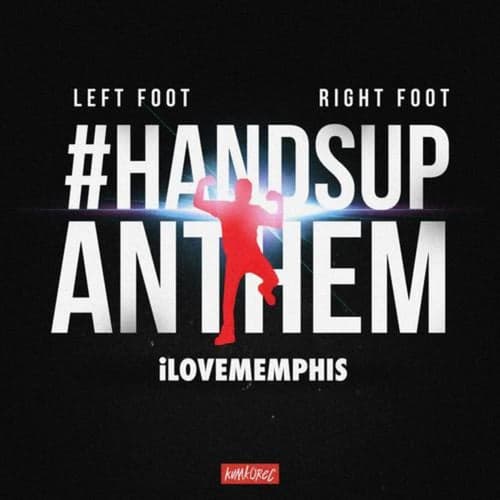 Left Foot, Right Foot (#HandsUpAnthem)