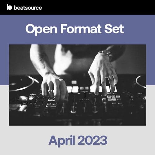 Open Format Set - April 2023 playlist