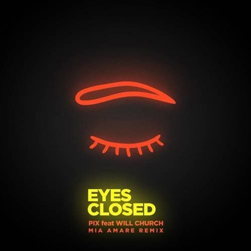 Eyes Closed (Mia Amare Remix)