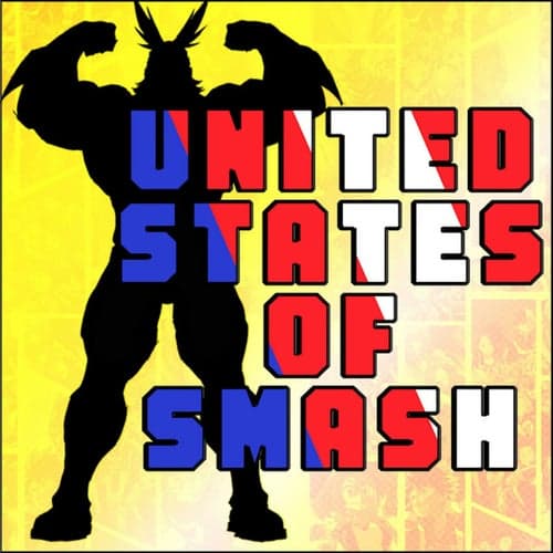 United States of Smash (My Hero Academia Rap)