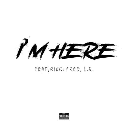 I'M HERE (feat. Free & L.C.)