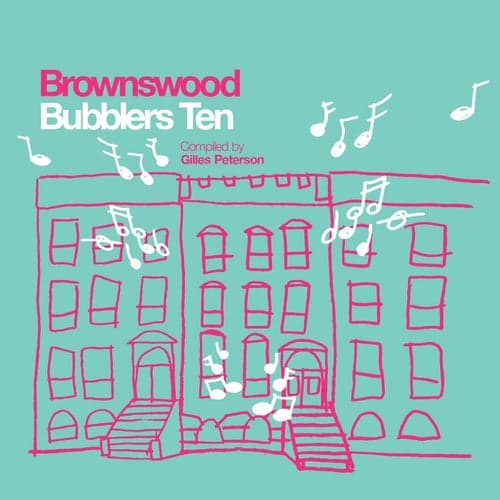 Gilles Peterson Presents: Brownswood Bubblers Ten