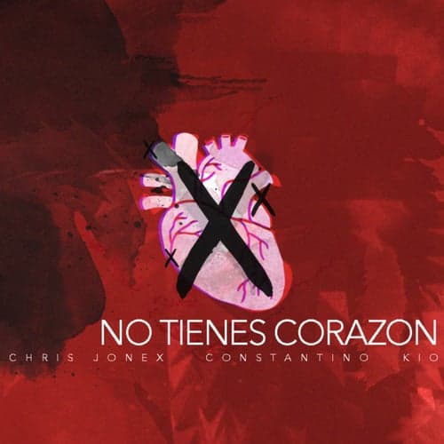 No Tienes Corazón (feat. Constantino & Kio)