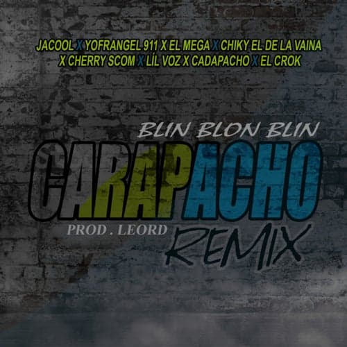 CARAPACHO (feat. LEORD, lil voz el dominicano & los carapacho) [REMIX]