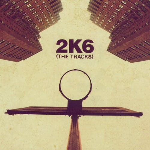 2K6: The Tracks