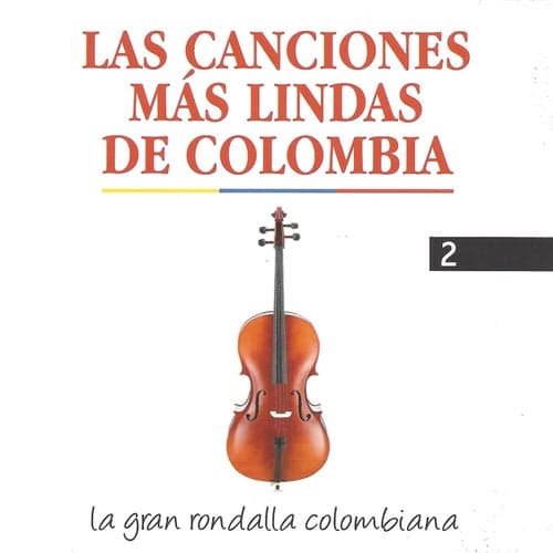 Las Canciones Más Lindas de Colombia, Vol. 2