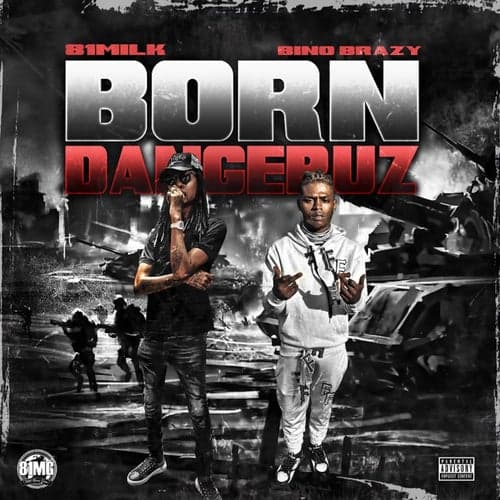 Born Dangerous (feat. Bino Brazy & 81Milk)