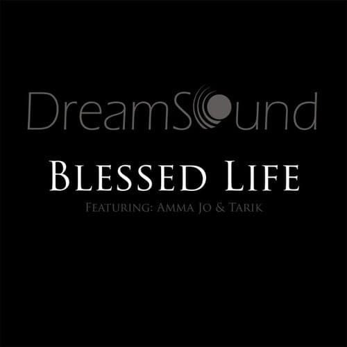 Blessed Life (feat. Amma Jo & Tarik)