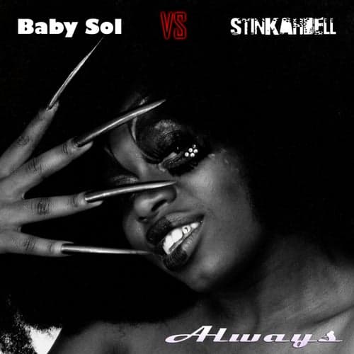 Always (Baby Sol vs Stinkahbell)
