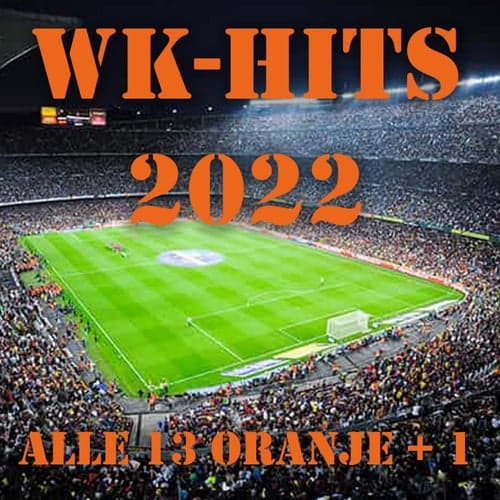 Alle 13 Oranje +1 - WK Hits 2022