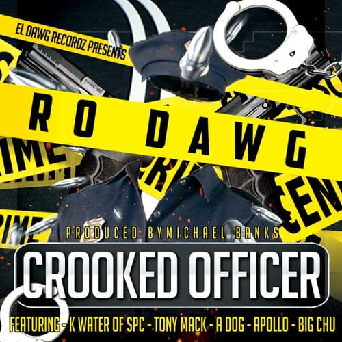 Crooked Officer (feat. K Water, Tony Mack, A Dog, Apollo & Big Chu)