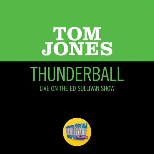 Thunderball (Live On The Ed Sullivan Show, December 5, 1965)
