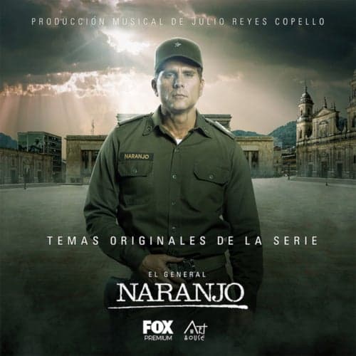 El General Naranjo (Temas Originales de la Serie de FOX Premium)