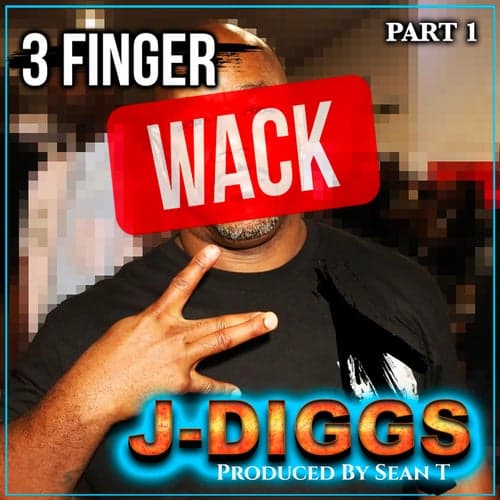 3 Finger Wack, Pt. 1