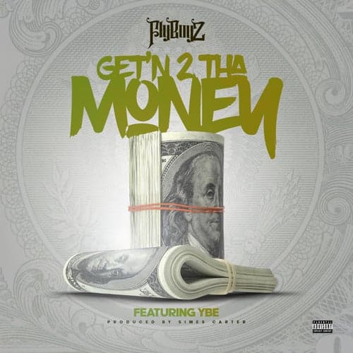 Get'n 2 The Money (feat. Ybe)