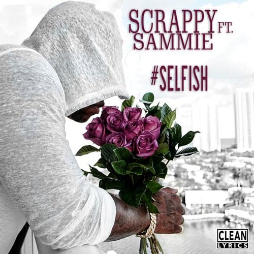 #Selfish (feat. Sammie)