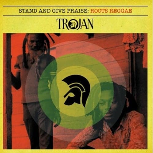 Stand and Give Praise: Roots Reggae
