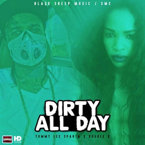 Dirty All Day