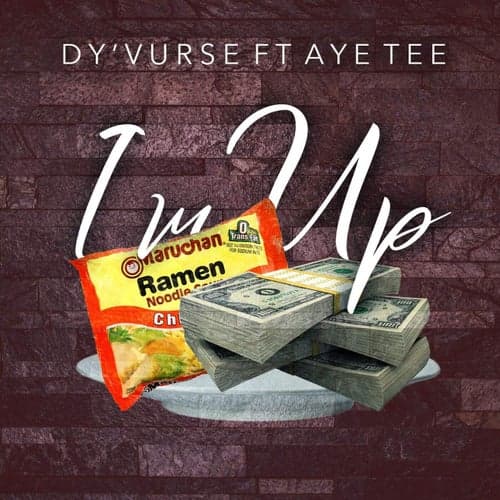 I'm Up (feat. Aye Tee)