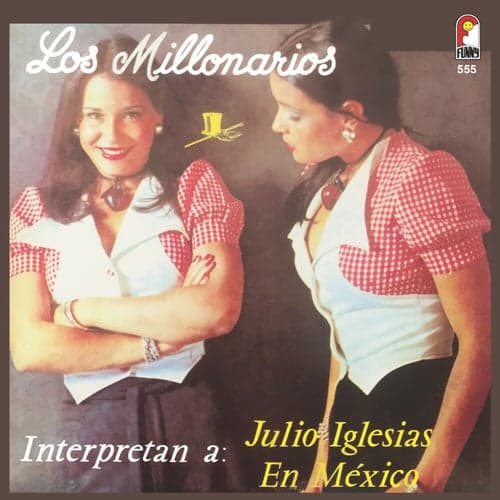 Interpretan A : Julio Iglesias En México