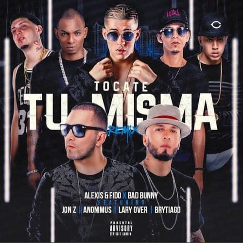 Tócate Tu Misma (Remix) [feat. Bad Bunny, Anonimus, Lary Over, Jon Z & Brytiago]