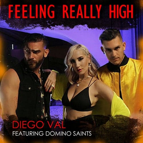 Feeling Really High (feat. Domino Saints)