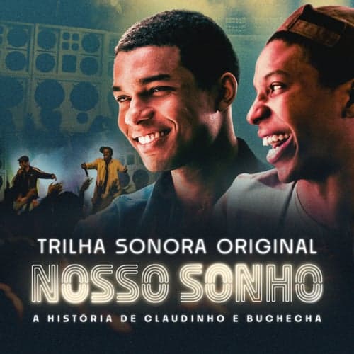 Trilha Sonora do filme Nosso Sonho - Claudinho & Buchecha