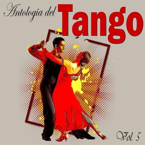 Antologia Del Tango, Vol.5