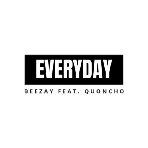 Everyday (feat. Quoncho)