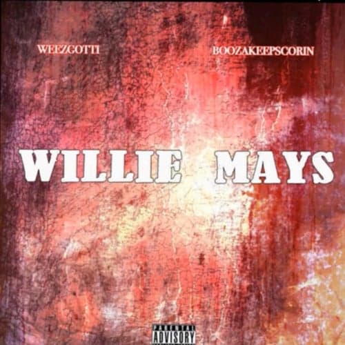 Willie Mays (feat. BoozaKeepScorin)